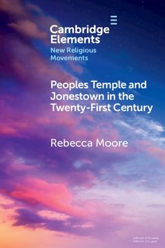 portada Peoples Temple and Jonestown in the Twenty-First Century (Elements in new Religious Movements) (en Inglés)