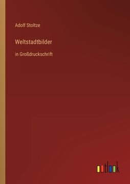 portada Weltstadtbilder: in Großdruckschrift (en Alemán)