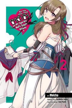 portada Do you Love Your mom and her Two-Hit Multi-Target Attacks? , Vol. 2 (Manga) (in English)