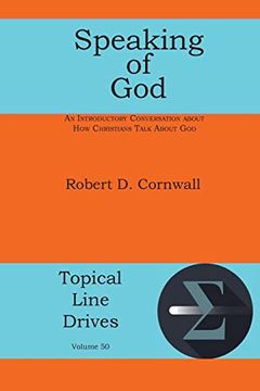 portada Speaking of God: An Introductory Conversation About how Christians Talk About god (Topical Line Drives) (in English)