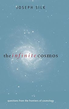 portada The Infinite Cosmos: Questions From the Frontiers of Cosmology 