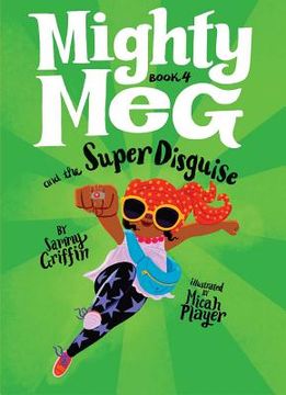 portada Mighty Meg 4: Mighty Meg and the Super Disguise (en Inglés)