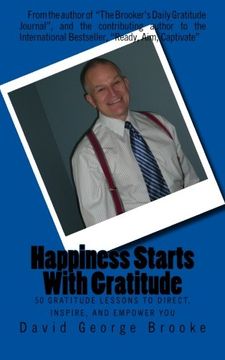 portada Happiness Starts With Gratitude: 50 Lessons to Direct, Inspire, and Empower You
