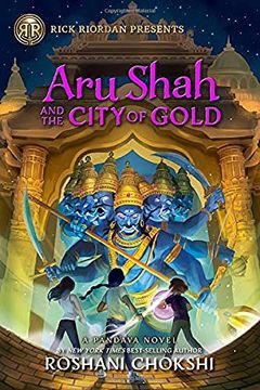 portada Aru Shah and the City of Gold: A Pandava Novel Book 4 (in English)