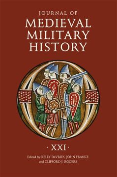 portada Journal of Medieval Military History: Volume xxi (Journal of Medieval Military History, 21) (en Inglés)