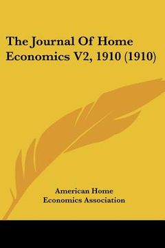 portada the journal of home economics v2, 1910 (1910) (in English)