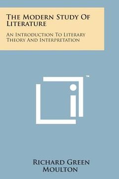 portada The Modern Study of Literature: An Introduction to Literary Theory and Interpretation (en Inglés)