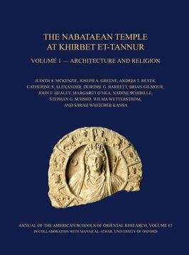 portada Nabataean Temple at Kirbet Et-Tan v1 hb: Architecture and Religion. Final Report on Nelson Glueck's 1937 Excavation, Aasor 67 (Annual of the American Schools of Oriental Research) by Mckenzie, Judith s, Schmid, Stephan g, Greene, Joseph a [Hardcover ] (en Inglés)