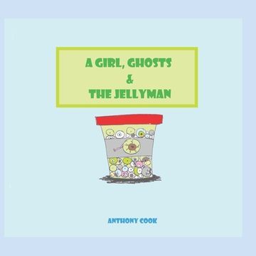 portada A Girl, Ghosts & The Jellyman (en Inglés)