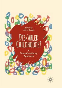 portada Dis/Abled Childhoods?: A Transdisciplinary Approach