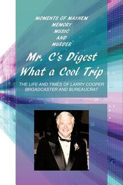 portada mr. c`s digest - what a cool trip (in English)