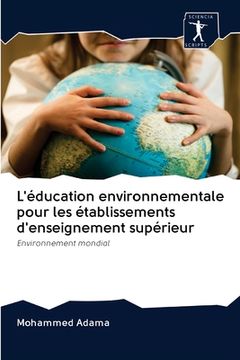 portada L'éducation environnementale pour les établissements d'enseignement supérieur (in French)