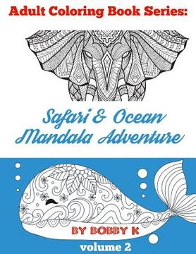 portada Safari & Ocean Mandala Adventure Coloring Book: Color your favorite animals, birds and ocean creatures! (in English)