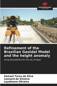 portada Refinement of the Brazilian Geoidal Model and the height anomaly (en Inglés)