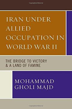 portada Iran Under Allied Occupation in World war ii: The Bridge to Victory & a Land of Famine (en Inglés)