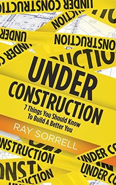 portada Under Construction: 7 Things You Should Know to Build a Better You