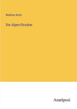 portada Die Alpen-Etrusker (en Alemán)