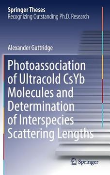 portada Photoassociation of Ultracold Csyb Molecules and Determination of Interspecies Scattering Lengths (en Inglés)
