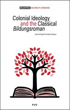 portada Colonial Ideology and the Classical 'bildungsroman'