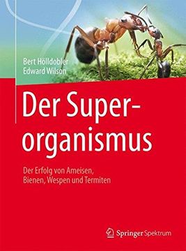 portada Der Superorganismus: Der Erfolg von Ameisen, Bienen, Wespen und Termiten (in German)