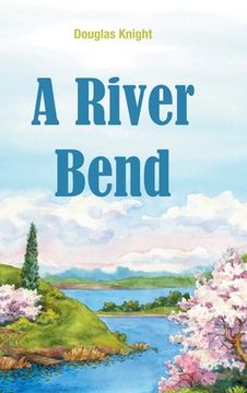 portada A River Bend (in English)