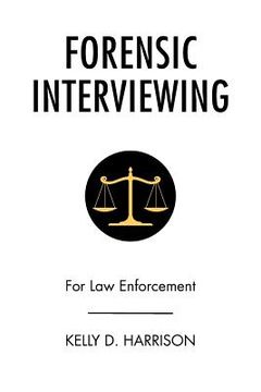 portada Forensic Interviewing: For Law Enforcement (en Inglés)