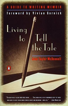 portada Living to Tell the Tale: A Guide to Writing Memoir 