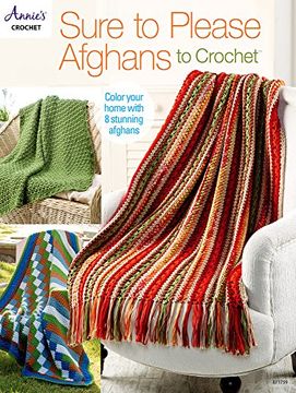 portada Sure to Please Afghans to Crochet (Annie'S Crochet) (in English)