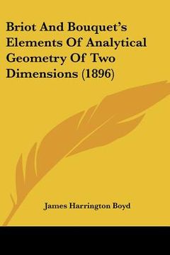 portada briot and bouquet's elements of analytical geometry of two dimensions (1896) (in English)