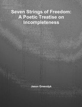 portada Seven Strings of Freedom: A Poetic Treatise on Incompleteness