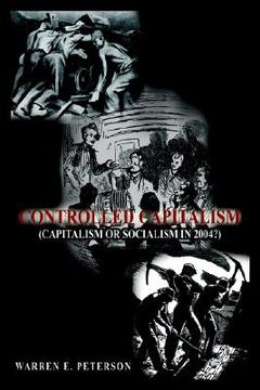 portada controlled capitalism: capitalism or socialism in 2004? (en Inglés)