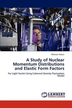 portada a study of nuclear momentum distributions and elastic form factors (en Inglés)