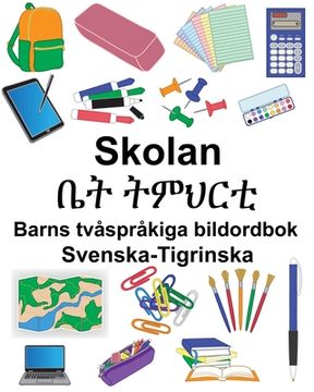 portada Svenska-Tigrinska Skolan/ቤት ትምህርቲ Barns tvåspråkiga bildordbok (in Swedish)