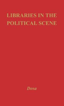 portada Libraries in the Political Scene (Contributions in Librarianship & Information Science)
