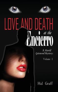 portada Love and Death at the Encierro: A Harold Gatewood Mystery (en Inglés)