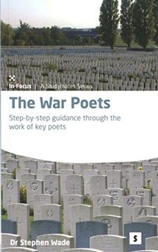 portada The war Poets: Step-By-Step Guidance Through the Work of key Poets (In-Focus) (en Inglés)