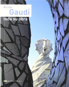 portada Antoni Gaudi Toda Su Obra