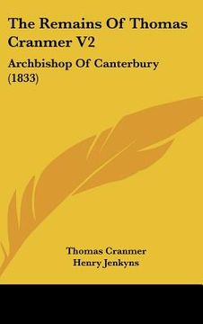 portada the remains of thomas cranmer v2: archbishop of canterbury (1833) (in English)