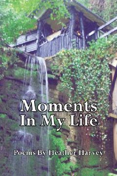 portada moments in my life: poems by (en Inglés)