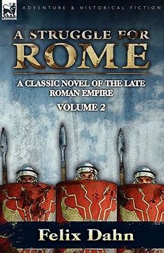 portada a struggle for rome: a classic novel of the late roman empire-volume 2 (en Inglés)