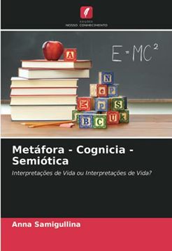 portada Metáfora - Cognicia - Semiótica: Interpretações de Vida ou Interpretações de Vida? (in Portuguese)