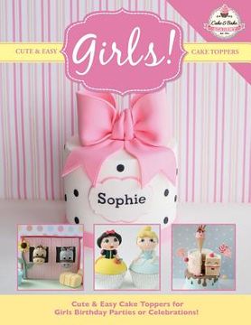 portada Cute & Easy Cake Toppers for GIRLS! (en Inglés)
