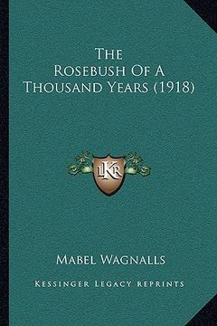 portada the rosebush of a thousand years (1918) (en Inglés)