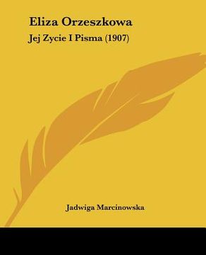 portada eliza orzeszkowa: jej zycie i pisma (1907) (in English)
