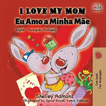 portada I Love my mom (English Portuguese - Portugal): English Portuguese Bilingual Book (English Portuguese Portugal Bilingual Collection) (in Portuguese)