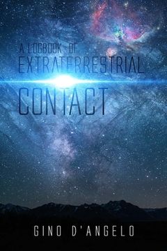 portada A Logbook of Extraterrestrial Contact (in English)