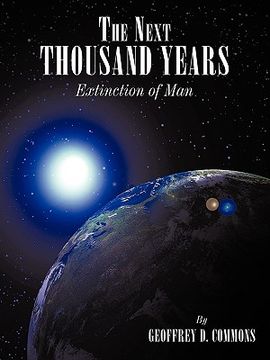 portada the next thousand years: extinction of man (en Inglés)