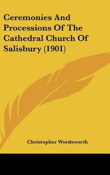 portada ceremonies and processions of the cathedral church of salisbury (1901)