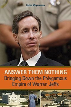 portada Answer Them Nothing: Bringing Down the Polygamous Empire of Warren Jeffs