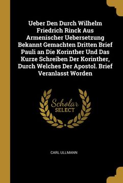 portada Ueber den Durch Wilhelm Friedrich Rinck aus Armenischer Uebersetzung Bekannt Gemachten Dritten Brief Pauli an die Korinther und das Kurze Schreiben. Brief Veranlasst Worden (en Alemán)